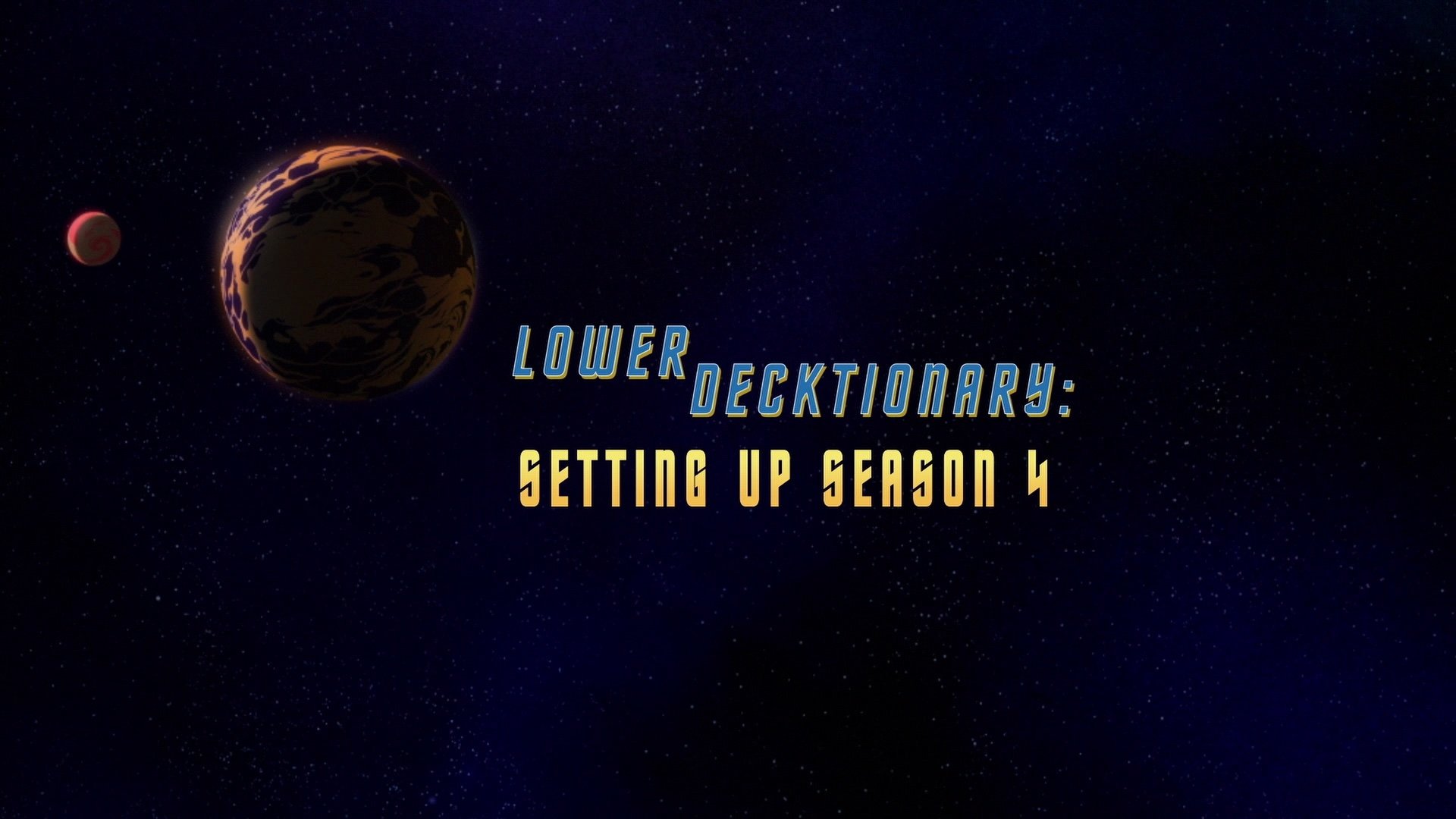 Thumbnail for Lower Decktionary: Setting Up Season 4 Season 0 Episode 47
