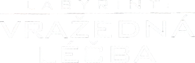 Labyrint: Vražedná léčba