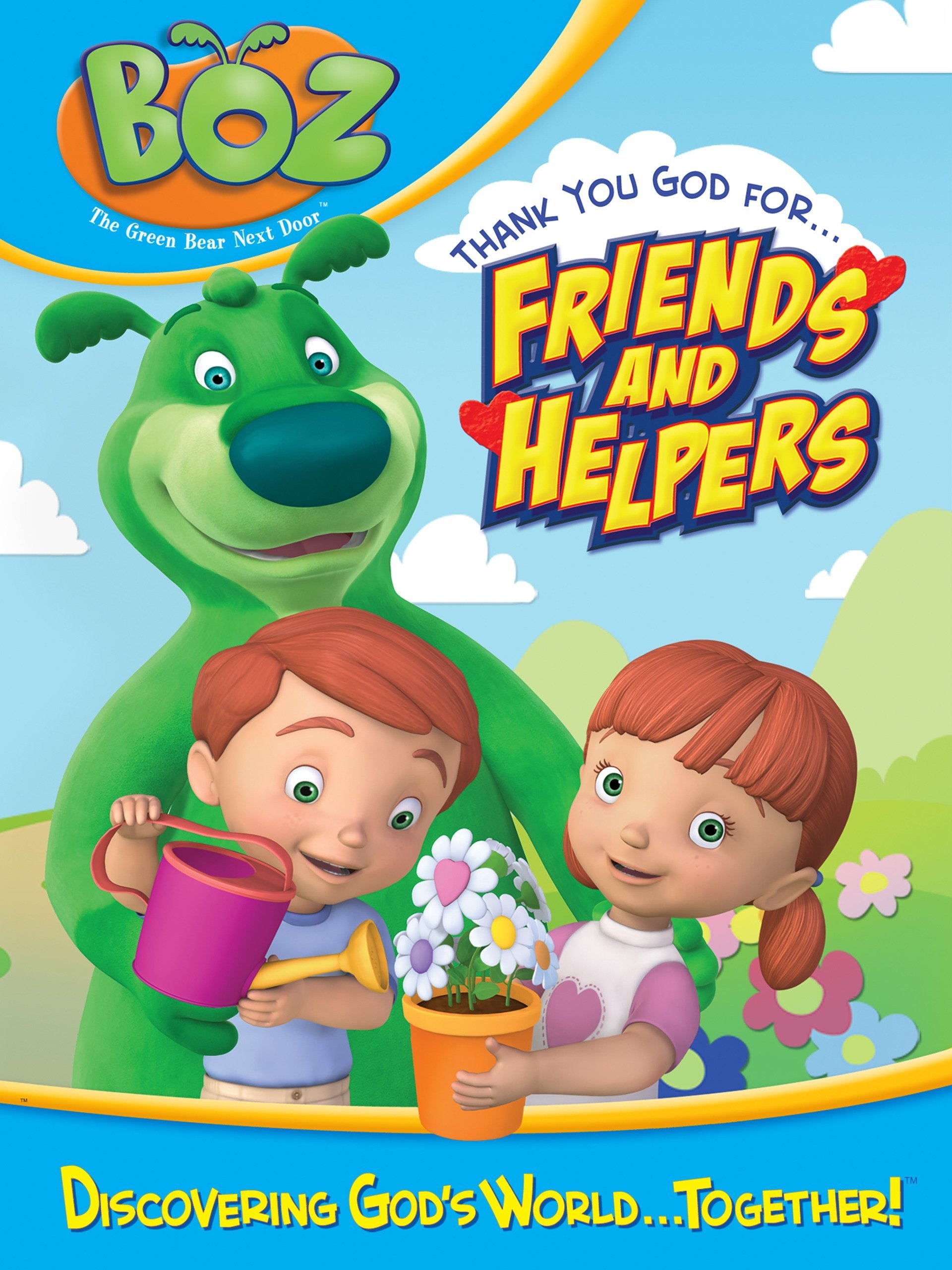 Boz- Thank You God for Friends and Helpers Boz- Thank You God for Friends and Helpers