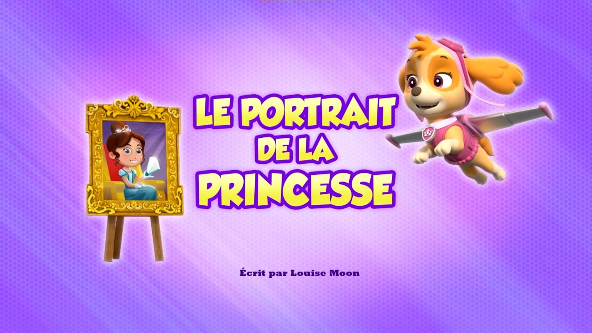 La Pat' Patrouille - Le portrait de la princesse