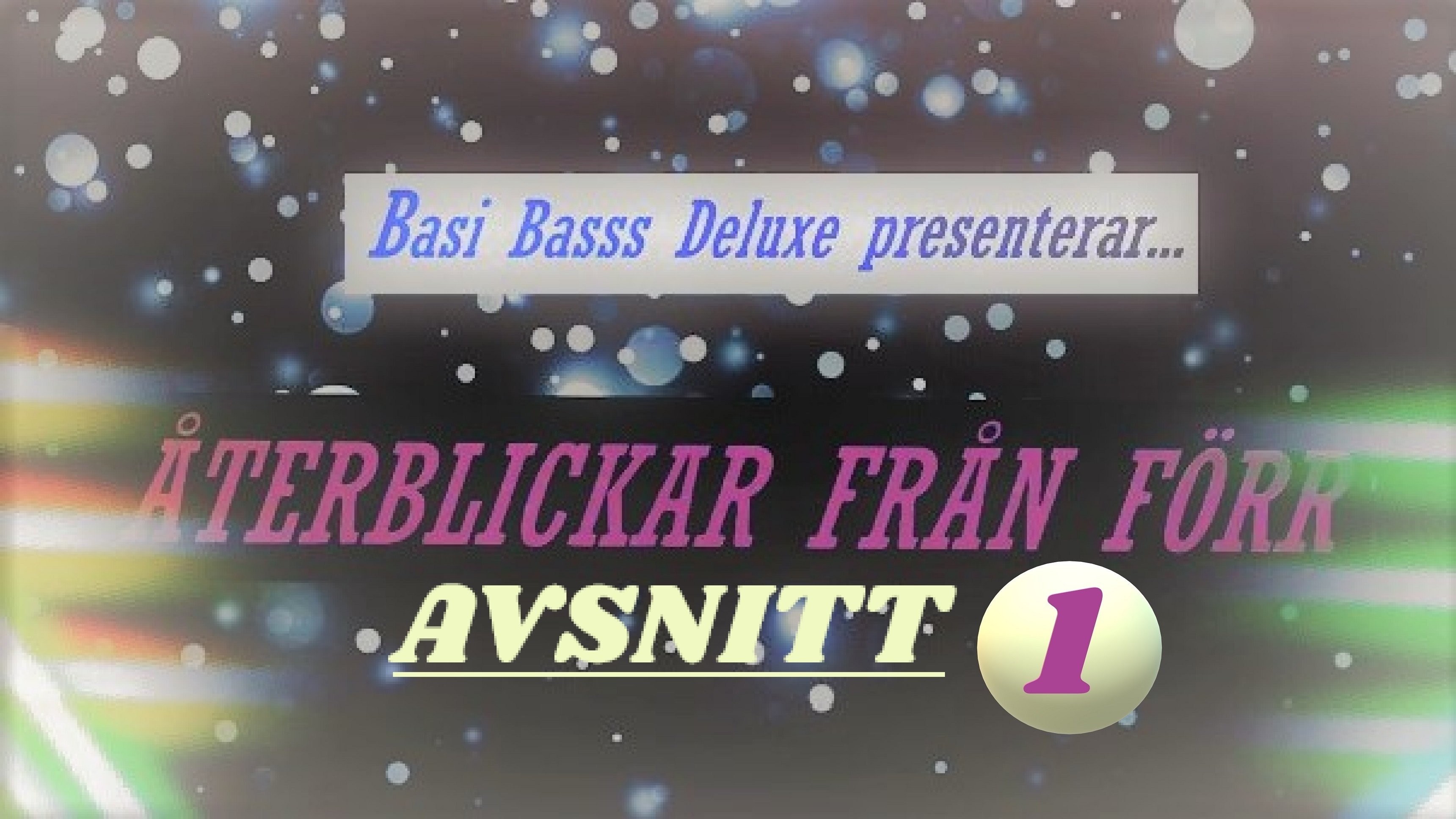 ÅTERBLICKAR FRÅN FÖRR