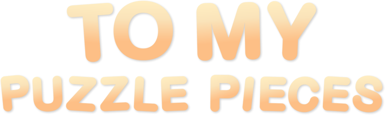 To My Puzzle Pieces Logo