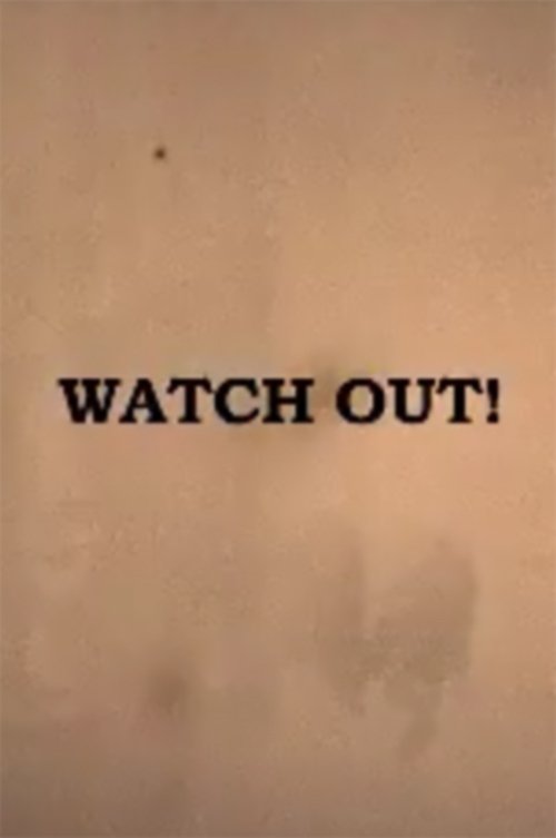 Watch Out! (2007)