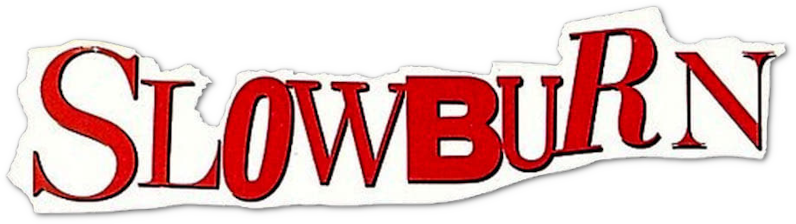 Slow Burn