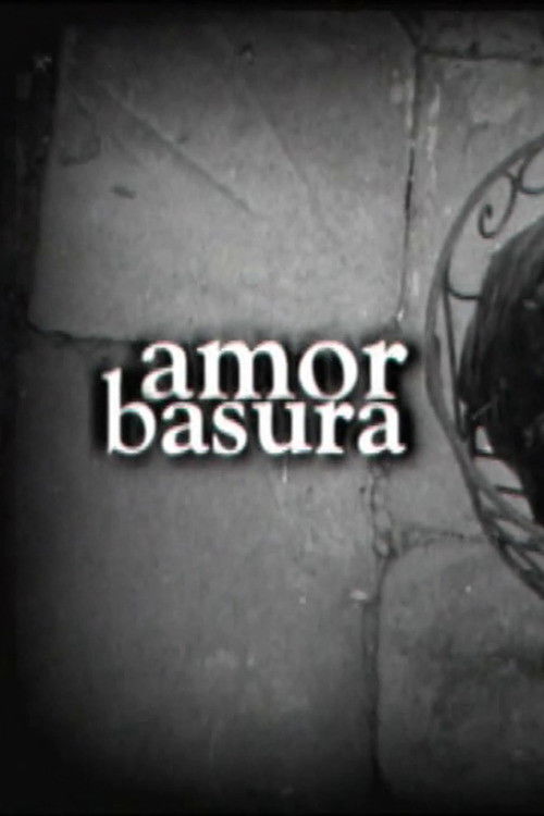 Amor Basura Poster