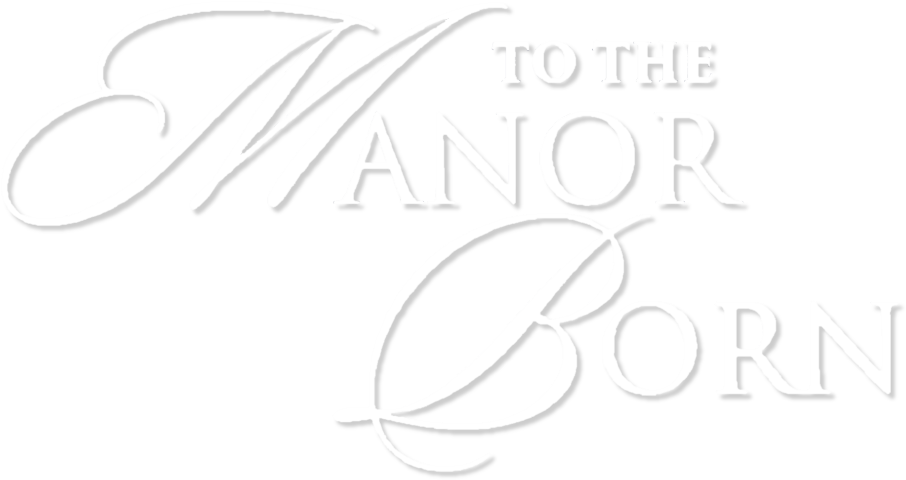 To the Manor Born Logo
