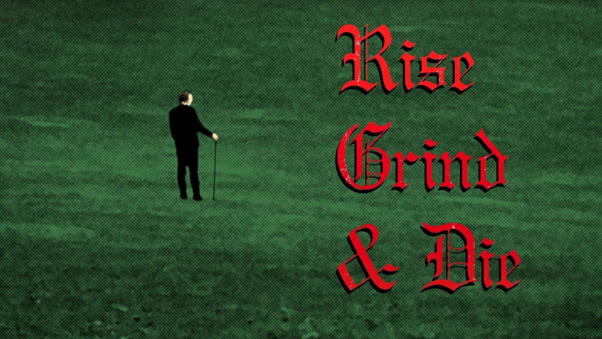 Rise, Grind And Die (2023)