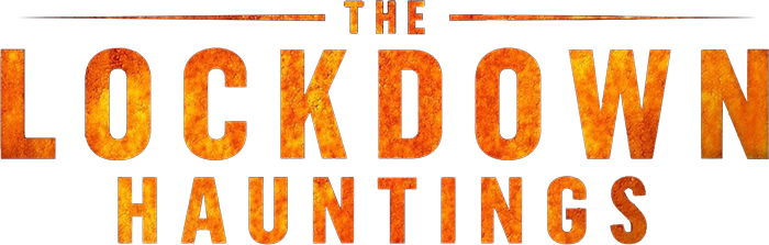 The Lockdown Hauntings