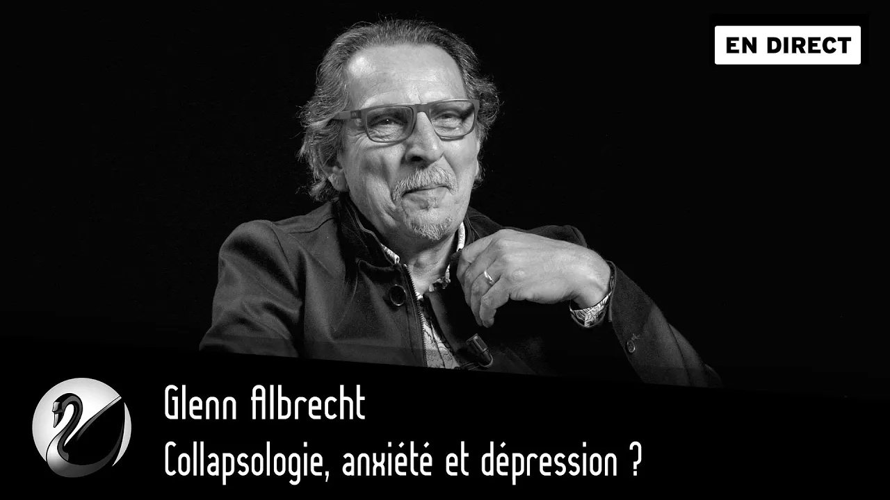 Thinkerview - Collapsologie, anxiété et dépression ? Glenn Albrecht