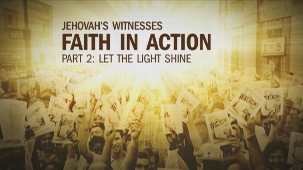 Jehovah's Witnesses—Faith in Action, Part 2: Let the Light Shine Background