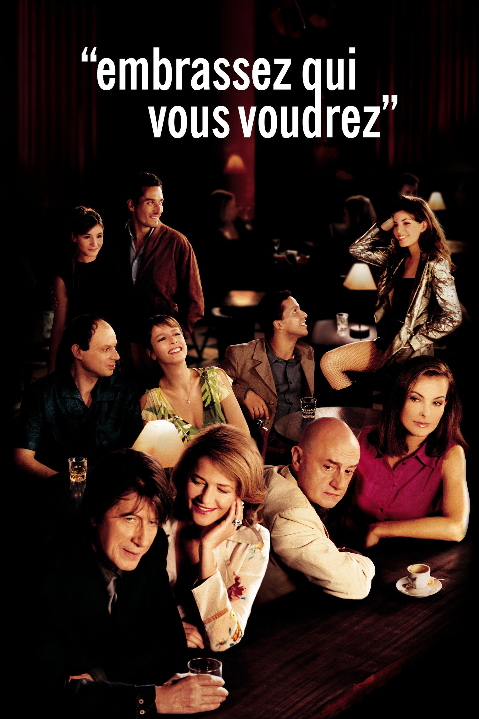 EMBRASSEZ QUI VOUS VOUDREZ