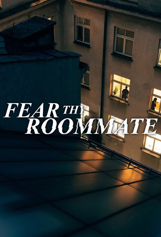 Fear Thy Roommate - Season 1