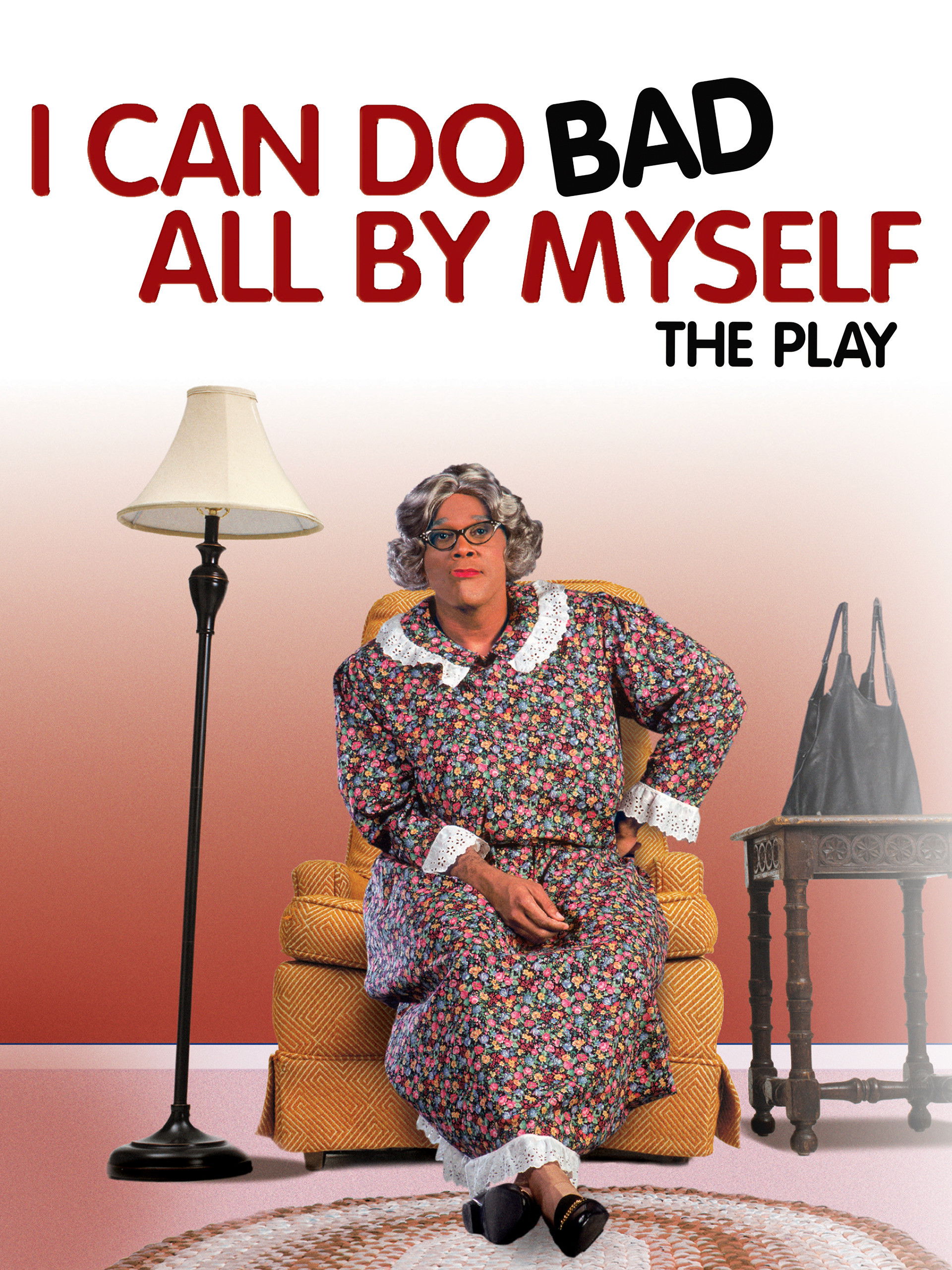 Tyler Perry's I Can Do Bad All By Myself - The Play
