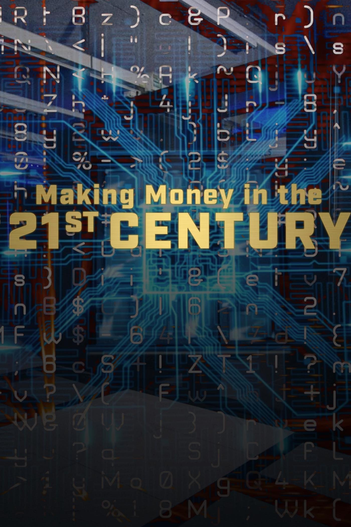 Making Money In The 21st Century