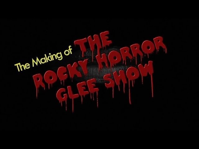 Thumbnail for The Making Of The Rocky Horror Glee Show Season 0 Episode 3