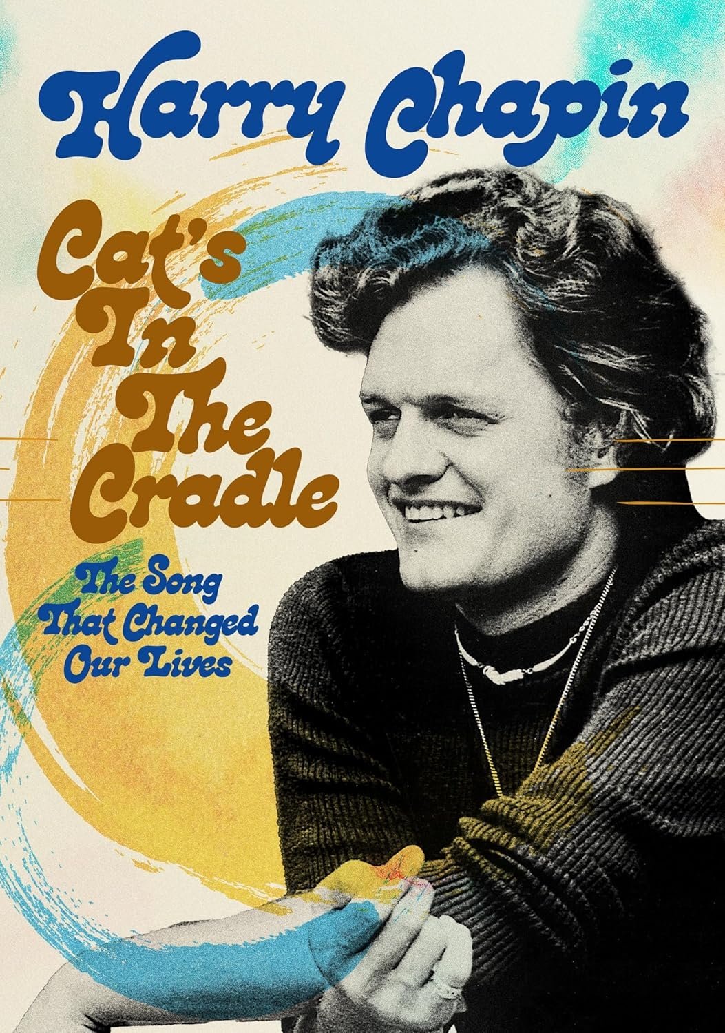 Cat’s in the Cradle: The Song That Changed Our Lives