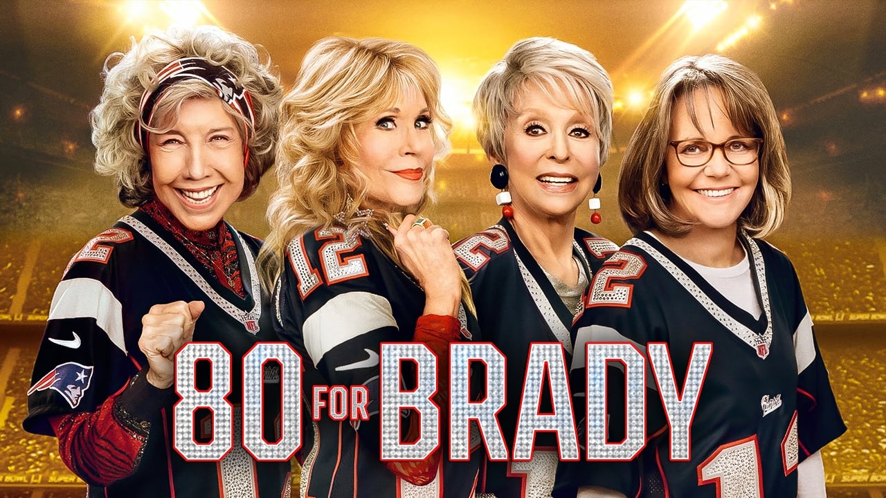80 For Brady : エイティ・フォー・ブレイディ (2023)