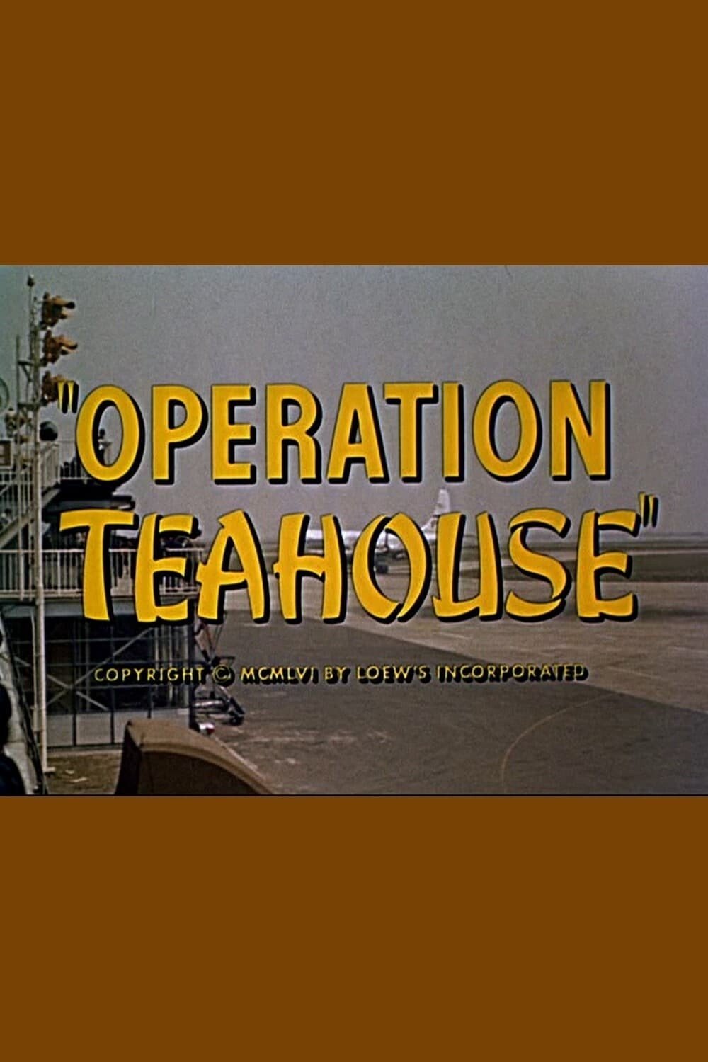 Operation Teahouse Operation Teahouse