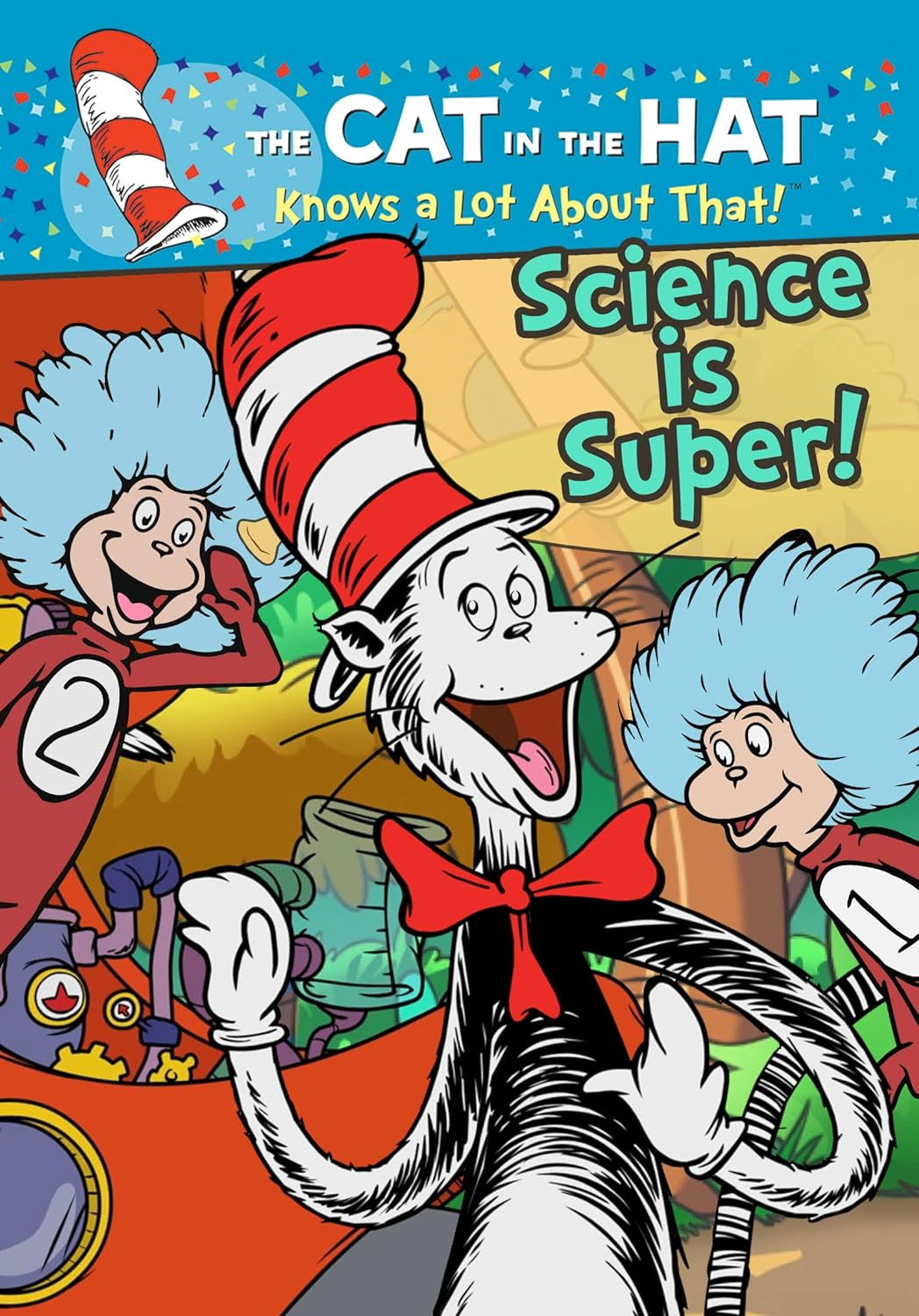 CAT IN THE HAT KNOWS A LOT ABOUT THAT! SCIENCE IS SUPER