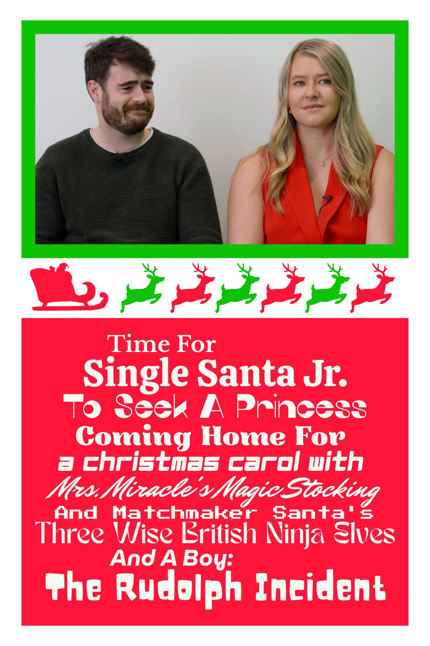 Time For Single Santa Jr. To Seek A Princess Coming Home For A Christmas Carol With Mrs. Miracle's Magic Stocking And Matchmaker Santa's Three Wise British Ninja Elves And A Boy: The Rudolph Incident