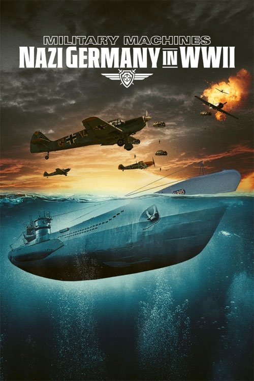 Military Machines: Nazi Germany in WWII