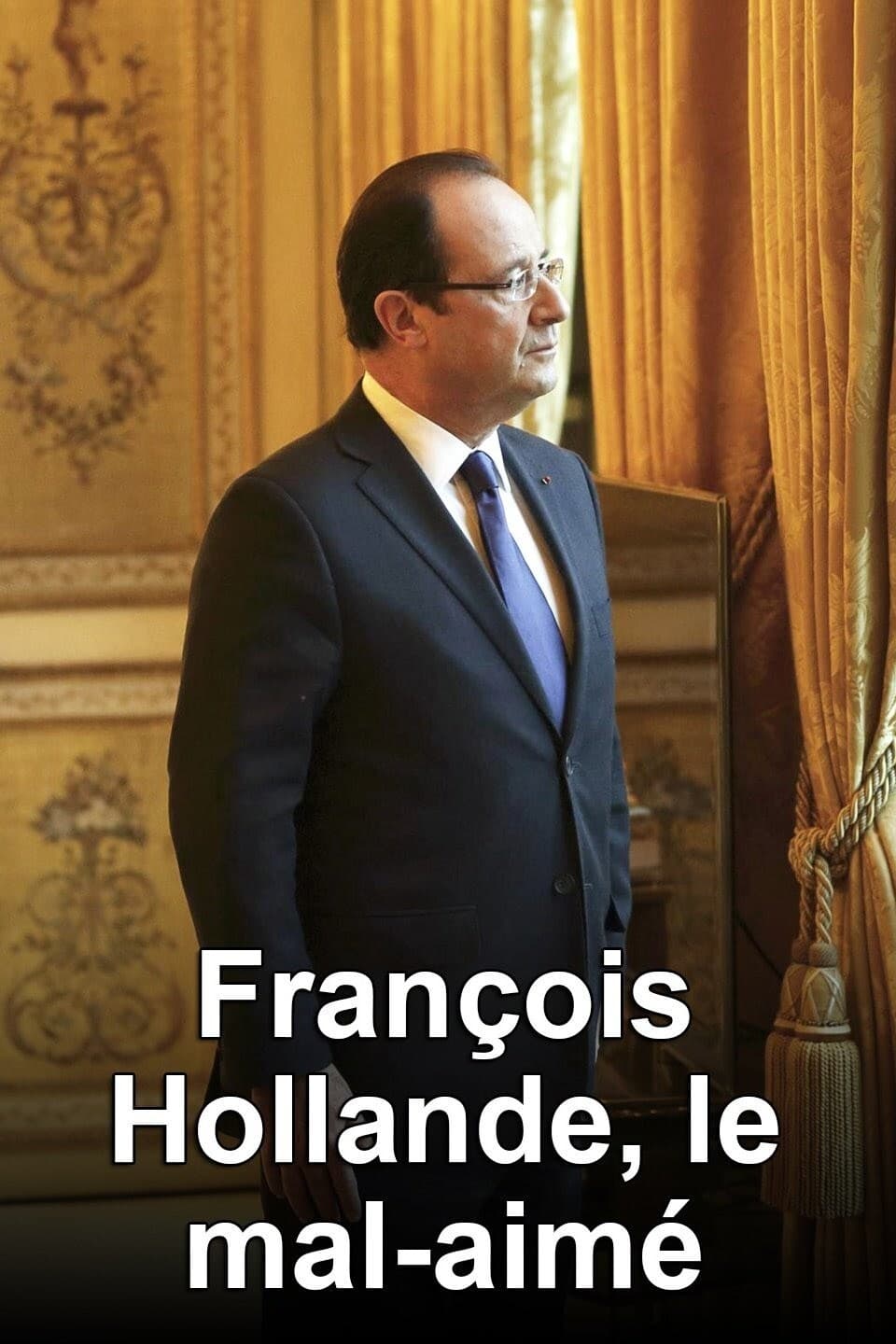 Francois Hollande, le mal-aime