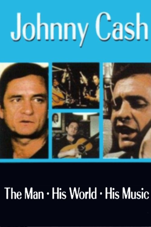 Johnny Cash: The Man, His World, His Music