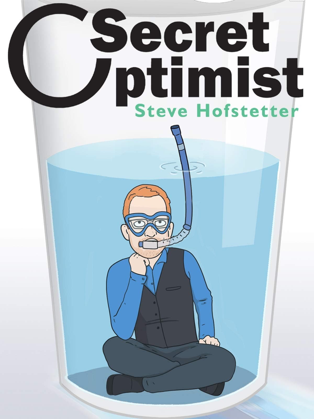 Steve Hofstetter: Secret Optimist on FREECABLE TV