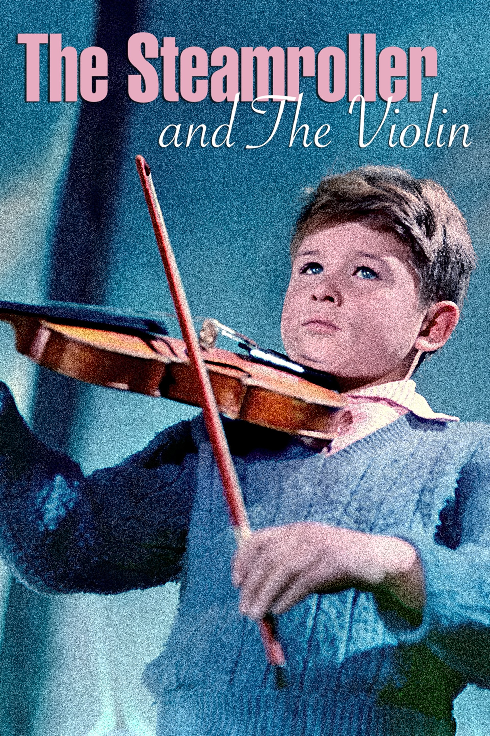 The Steamroller and the Violin