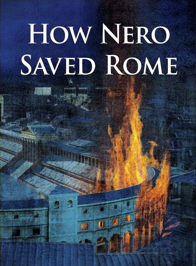 How Nero Saved Rome