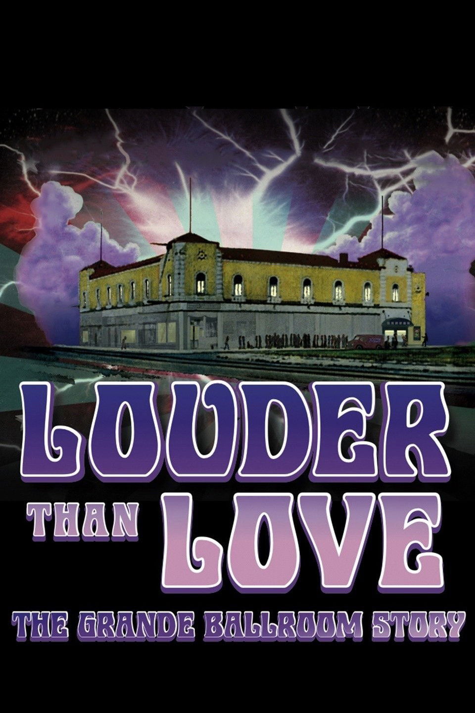 Louder Than Love: The Grande Ballroom Story