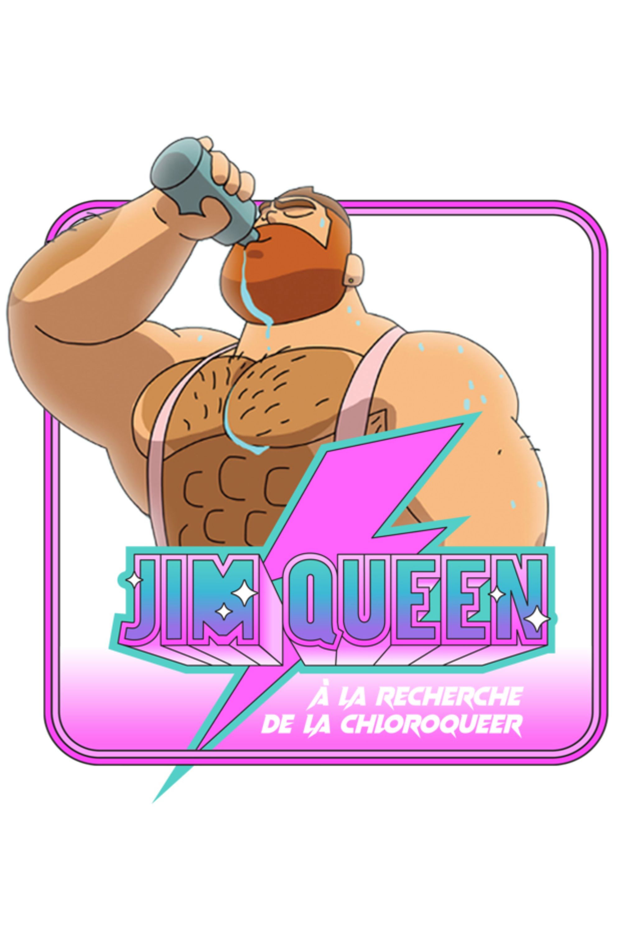 Jim Queen à la recherche de la Chloroqueer