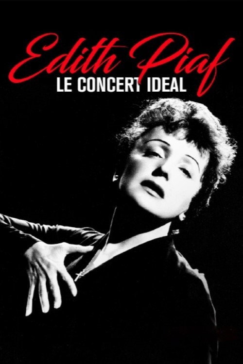 Edith Piaf - Le Concert Idéal