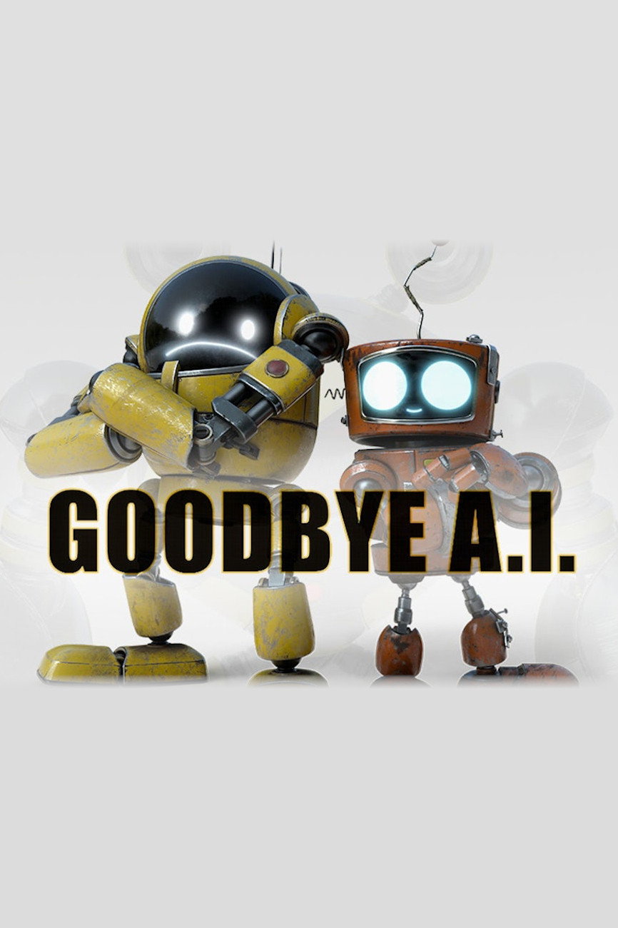 Goodbye A.I.