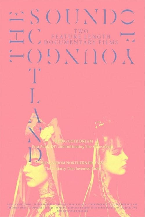 Big Gold Dream: Scottish Post-Punk and Infiltrating the Mainstream
