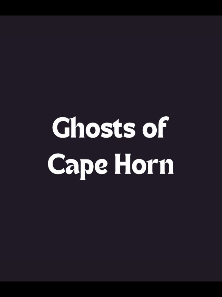 Ghosts of Cape Horn