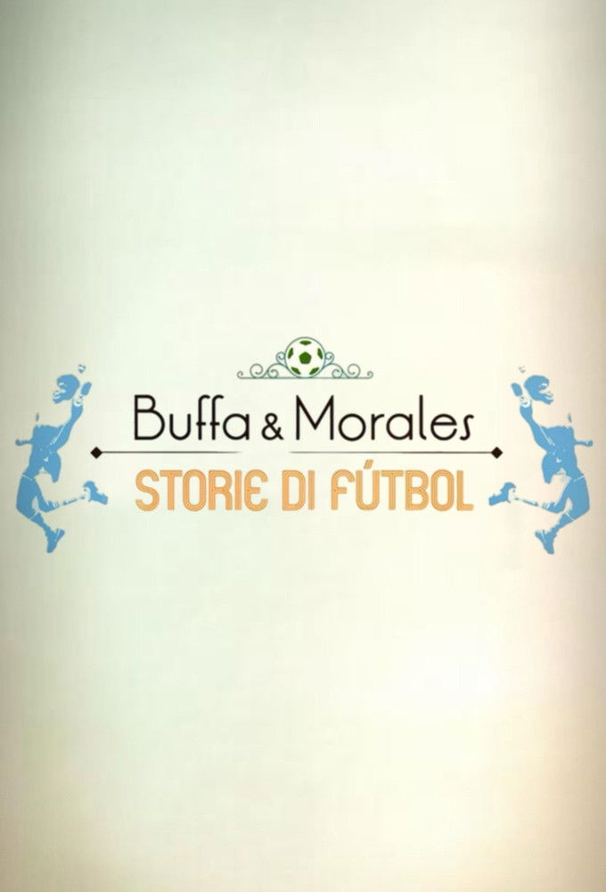 Buffa e Morales: storie di fútbol