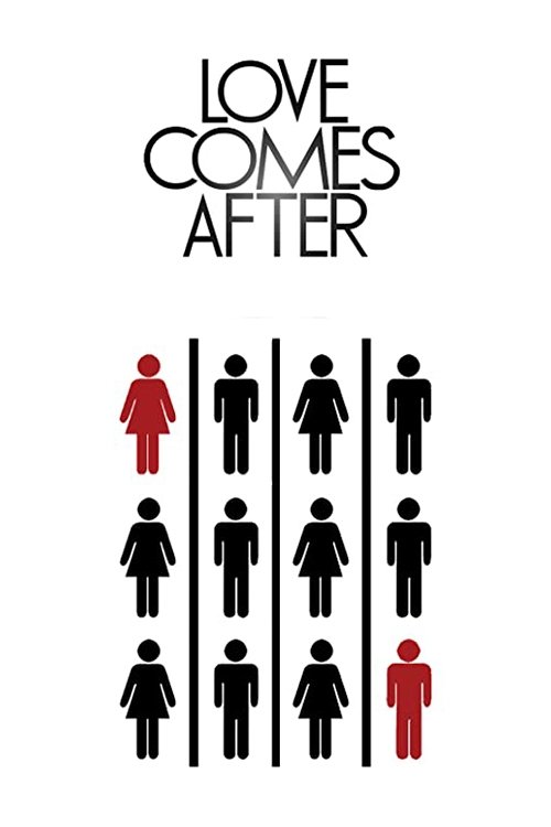 Love Comes After