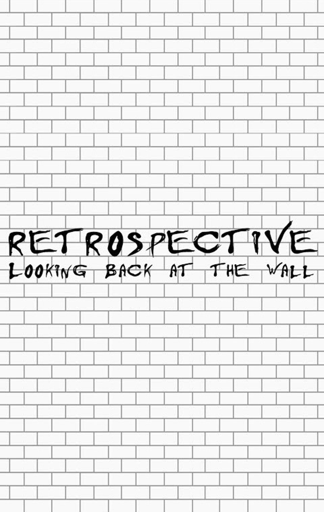 Retrospective: Looking Back at the Wall