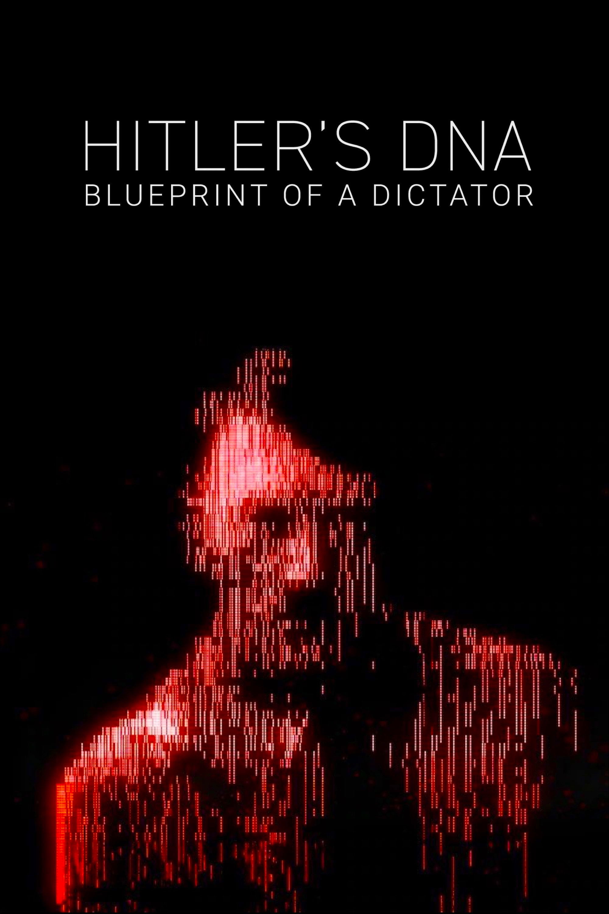 Hitler's DNA: Blueprint of a Dictator