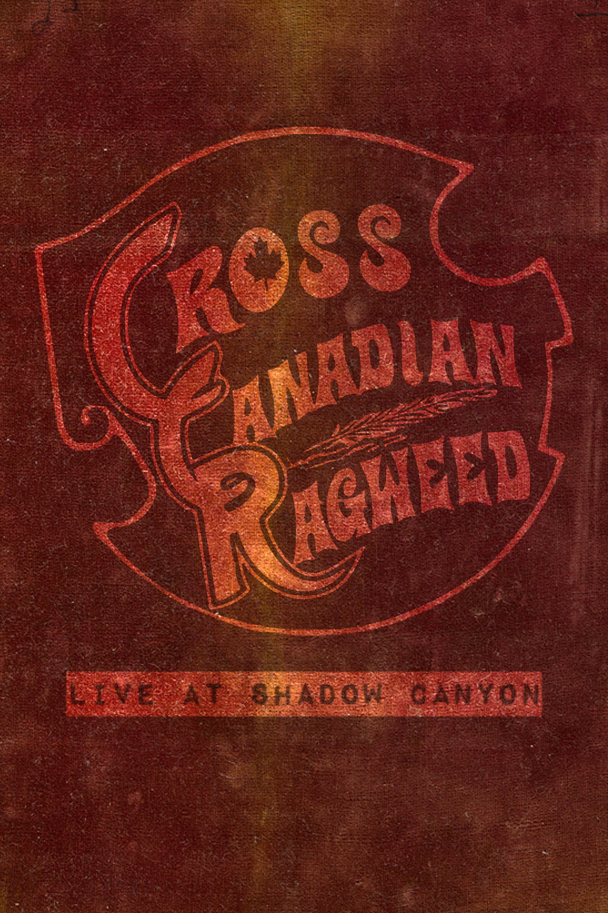 Cross Canadian Ragweed: Live at Shadow Canyon