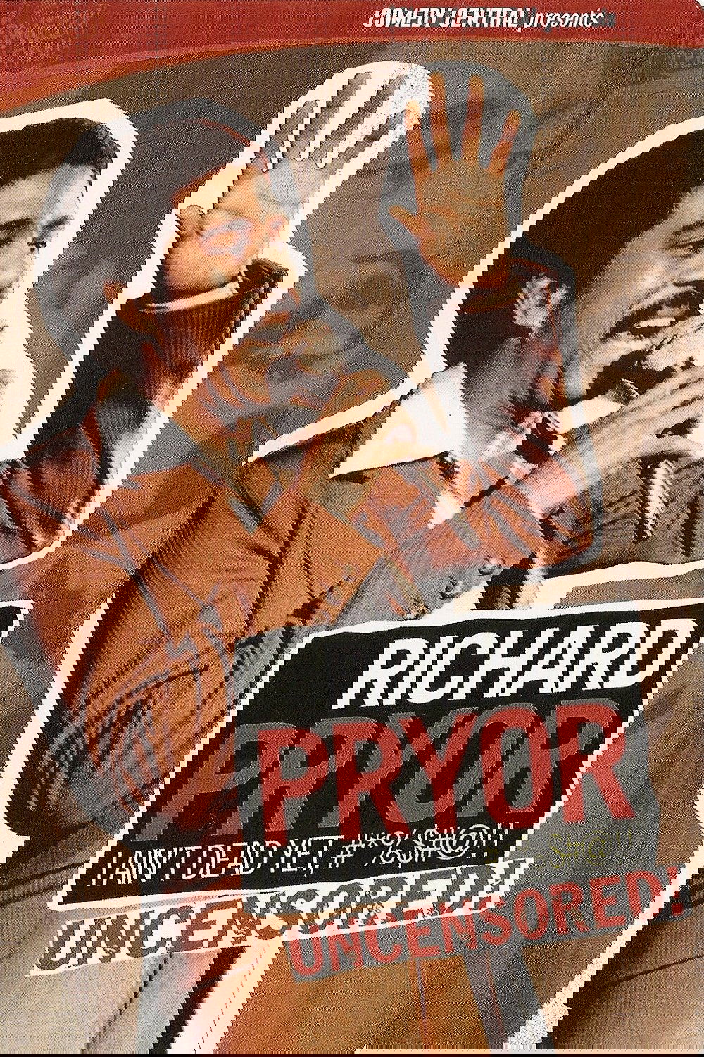 Richard Pryor: I Ain't Dead Yet, #*%$#@!!