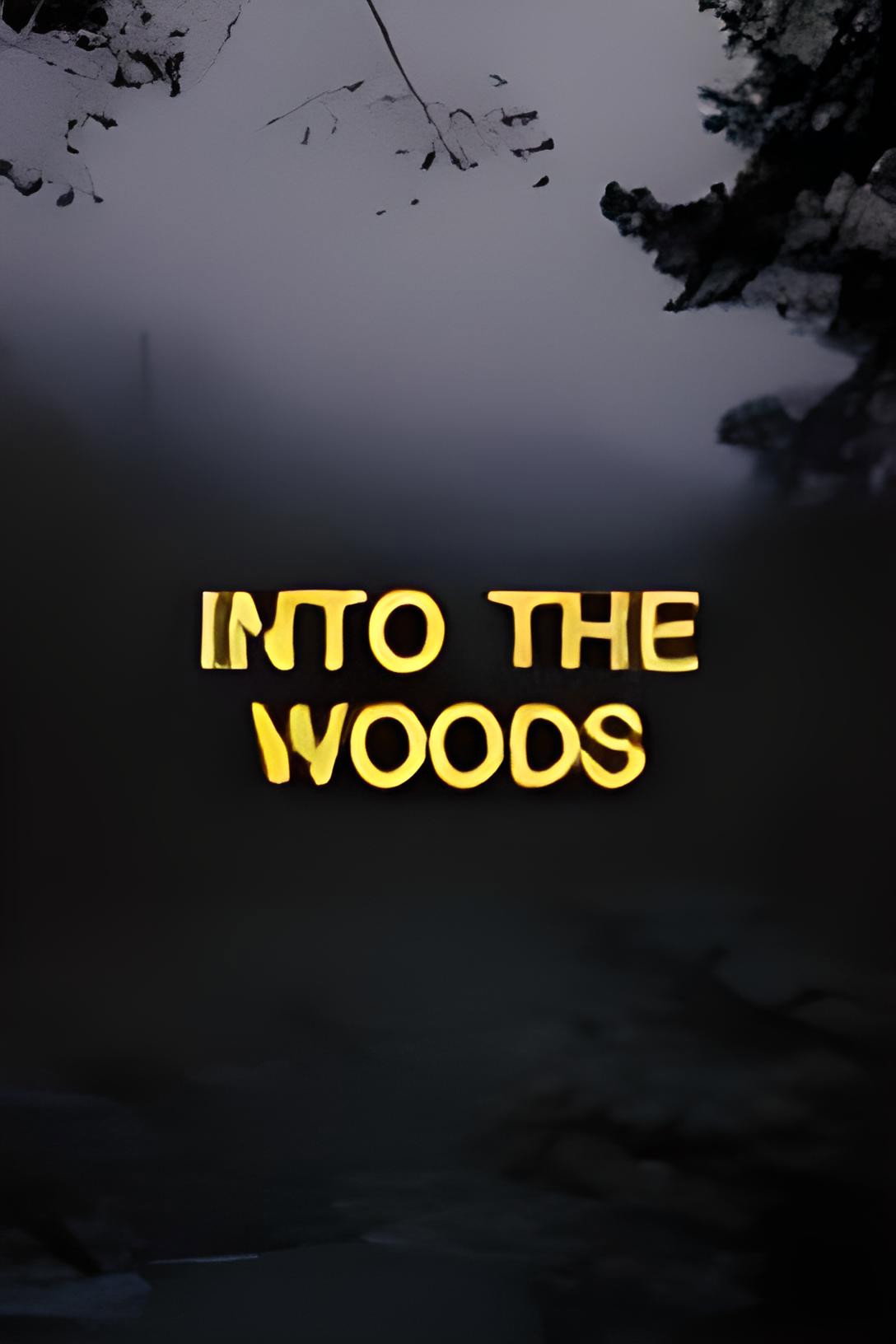 INTO THE WOODS