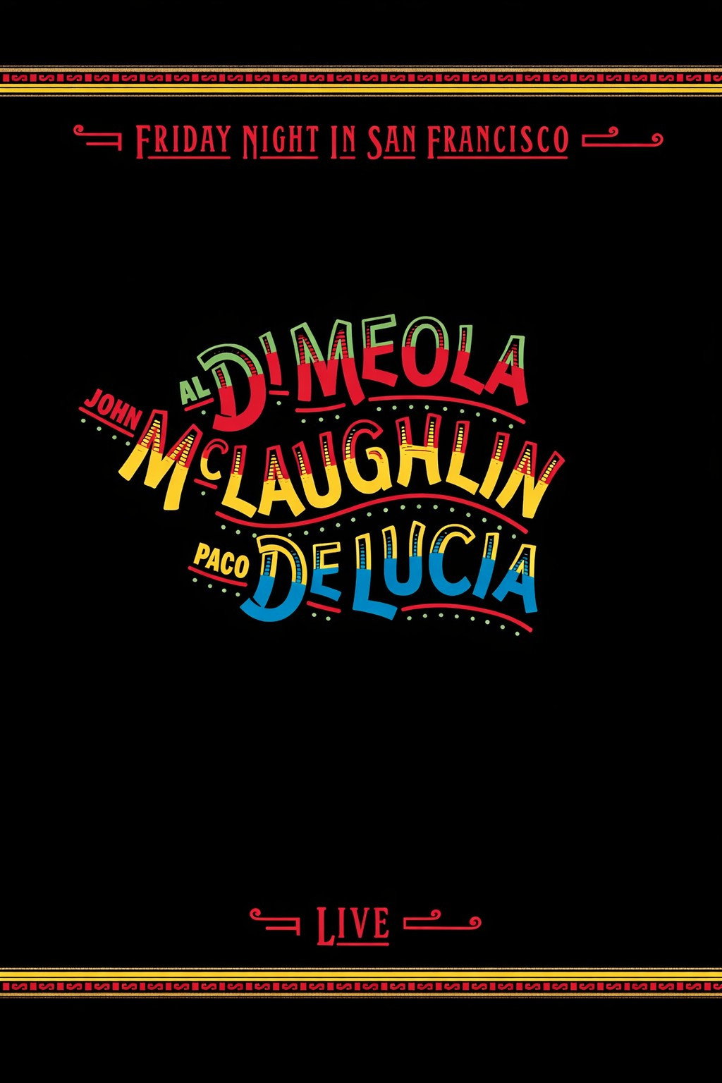 Al Di Meola, John McLaughlin, Paco De Lucia - Friday Night in San Francisco