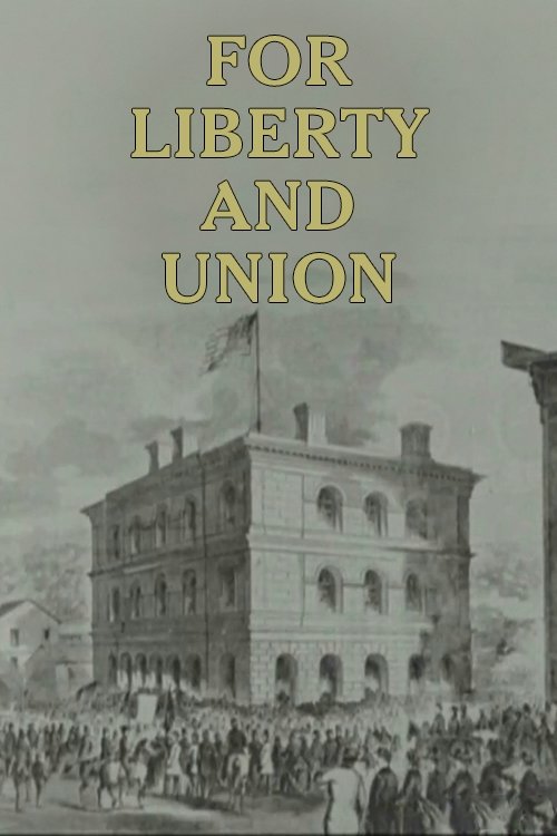 For Liberty and Union