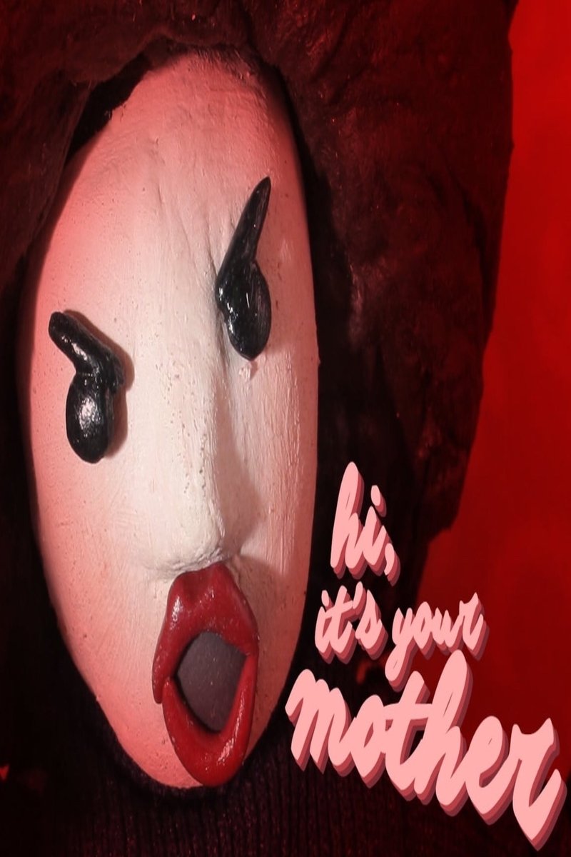 Hi, It’s Your Mother