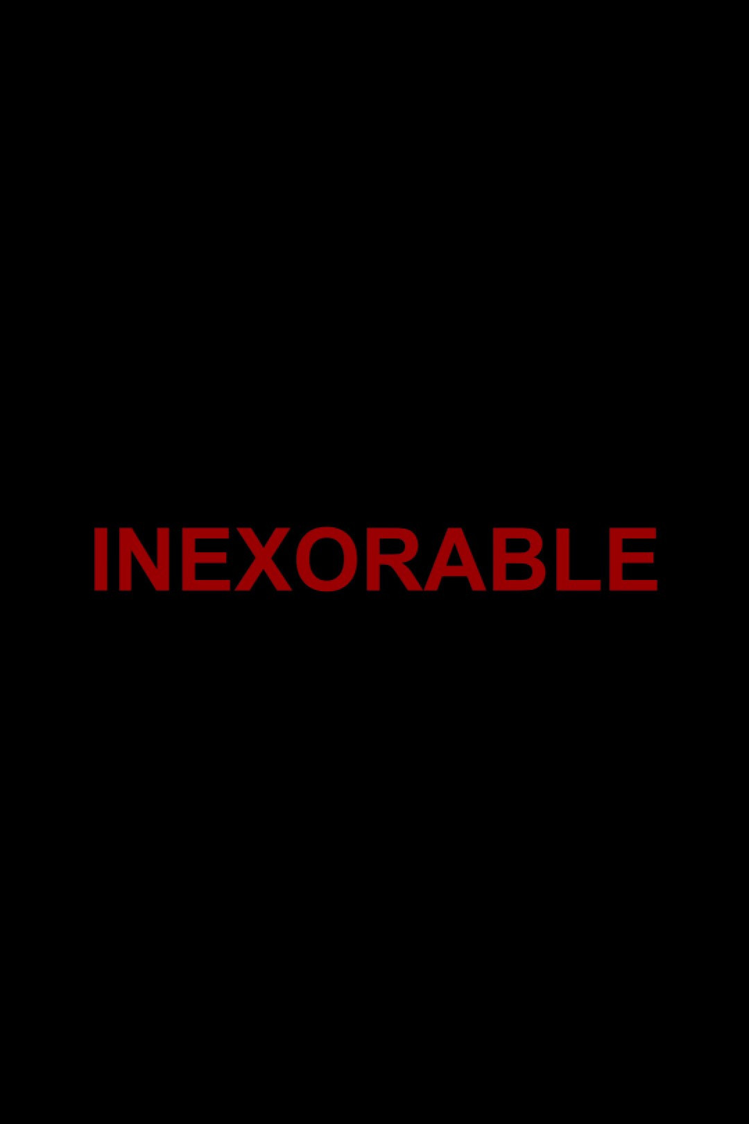 Inexorable