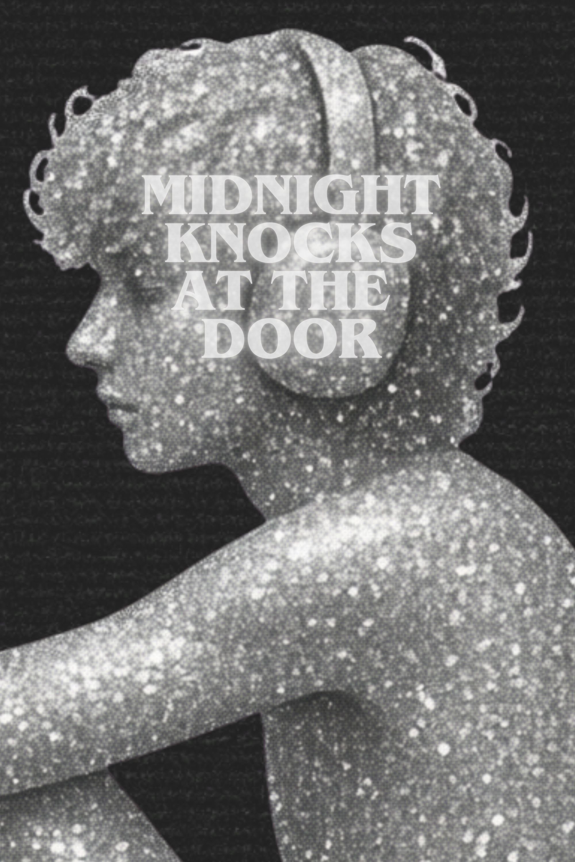 Midnight Knocks at the Door