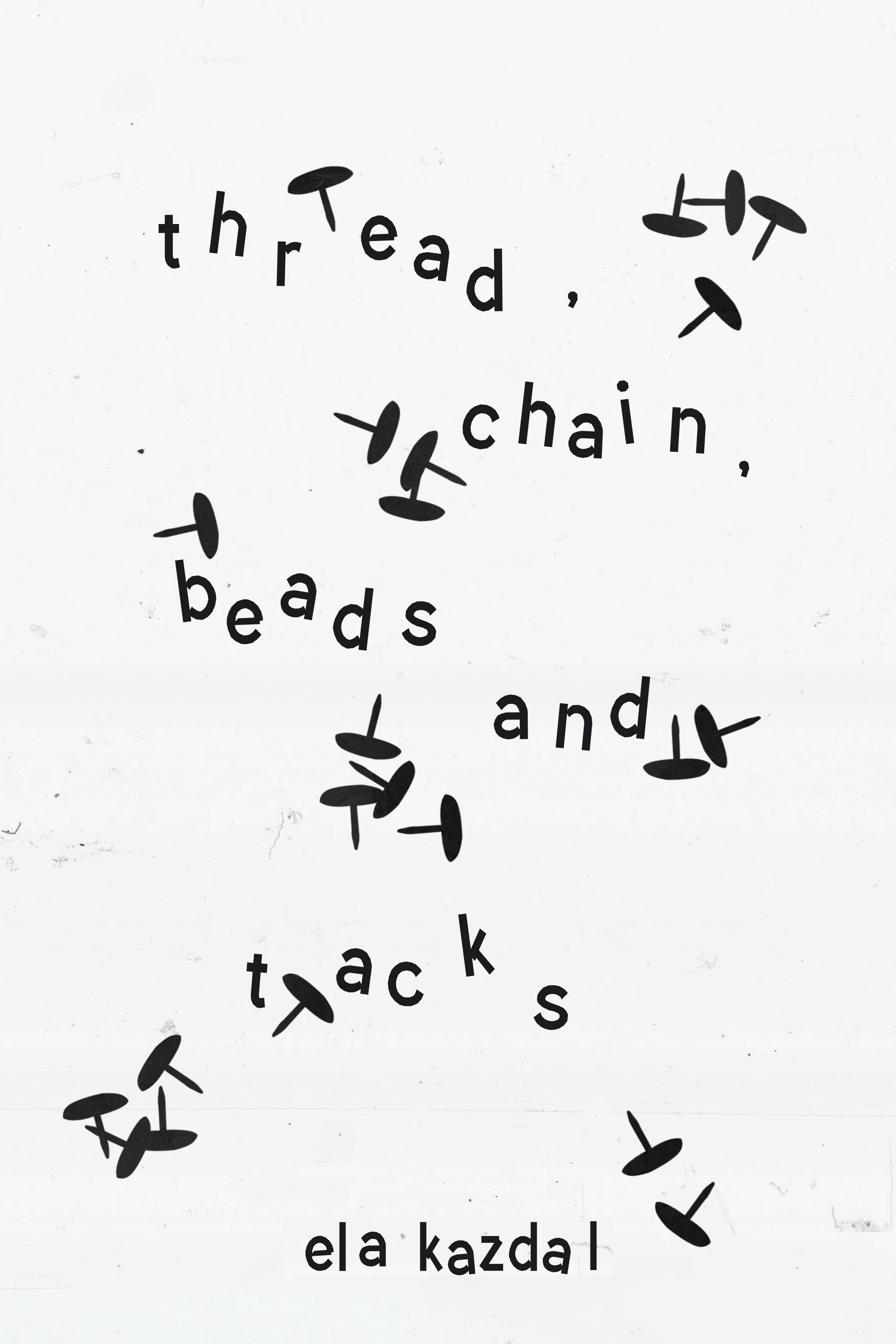 thread, chain, beads, and tacks