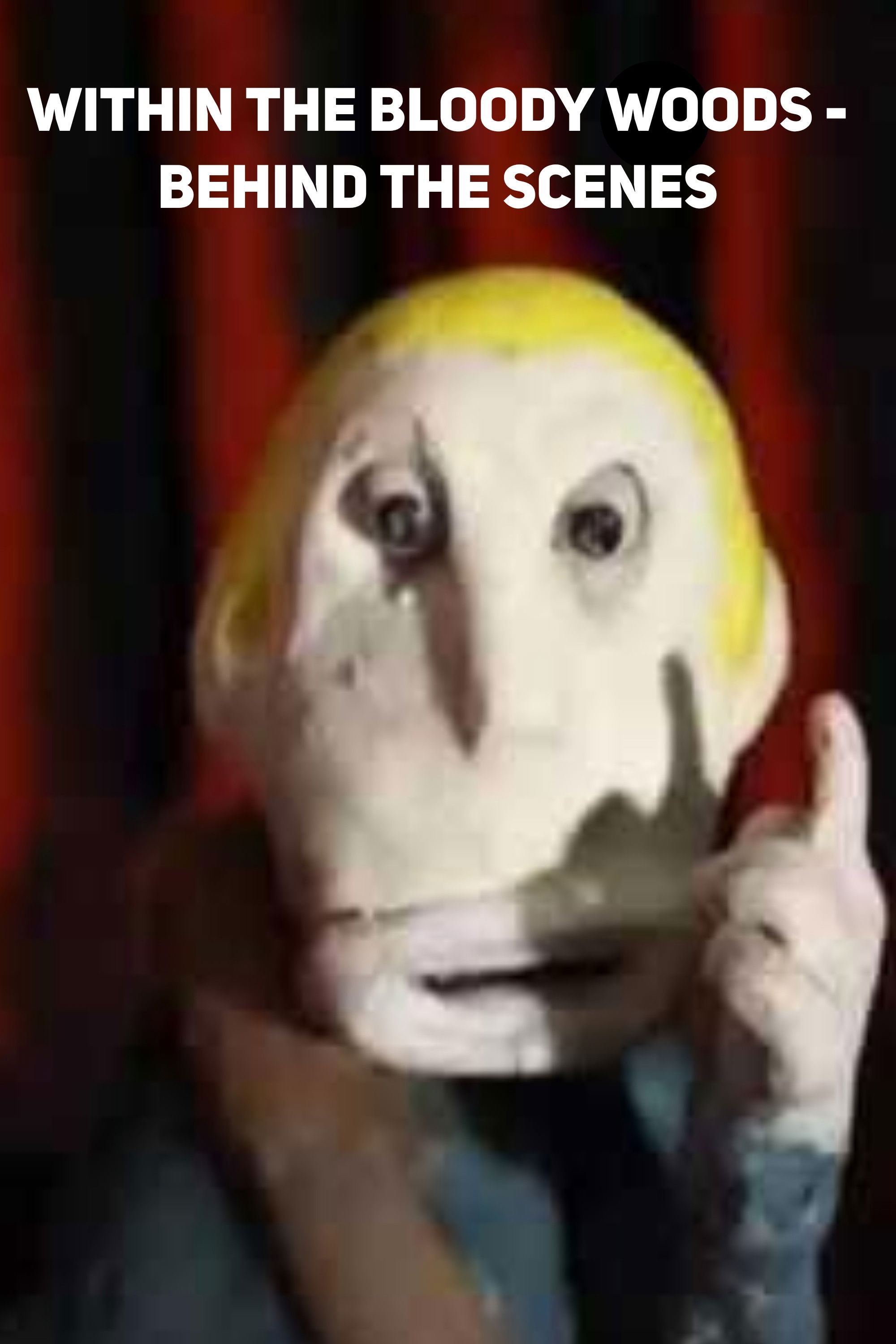 Within the Bloody Woods - behind the scenes